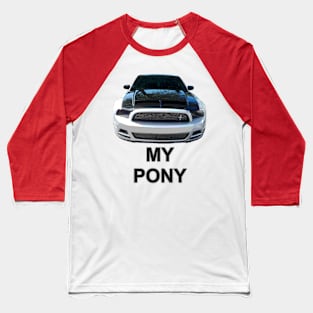 My Pony, Blk Gray Front Baseball T-Shirt